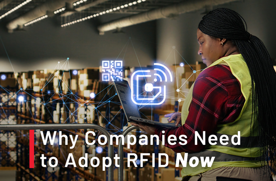 Why Companies Need to Adopt RFID Now