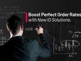 Boost Perfect Order Rates with New Auto ID Solutions